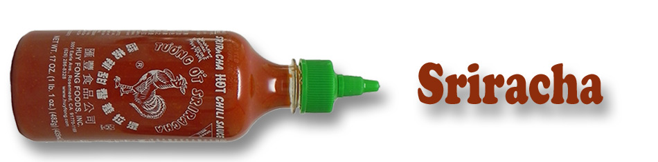 Ingredient of the Week: Sriracha